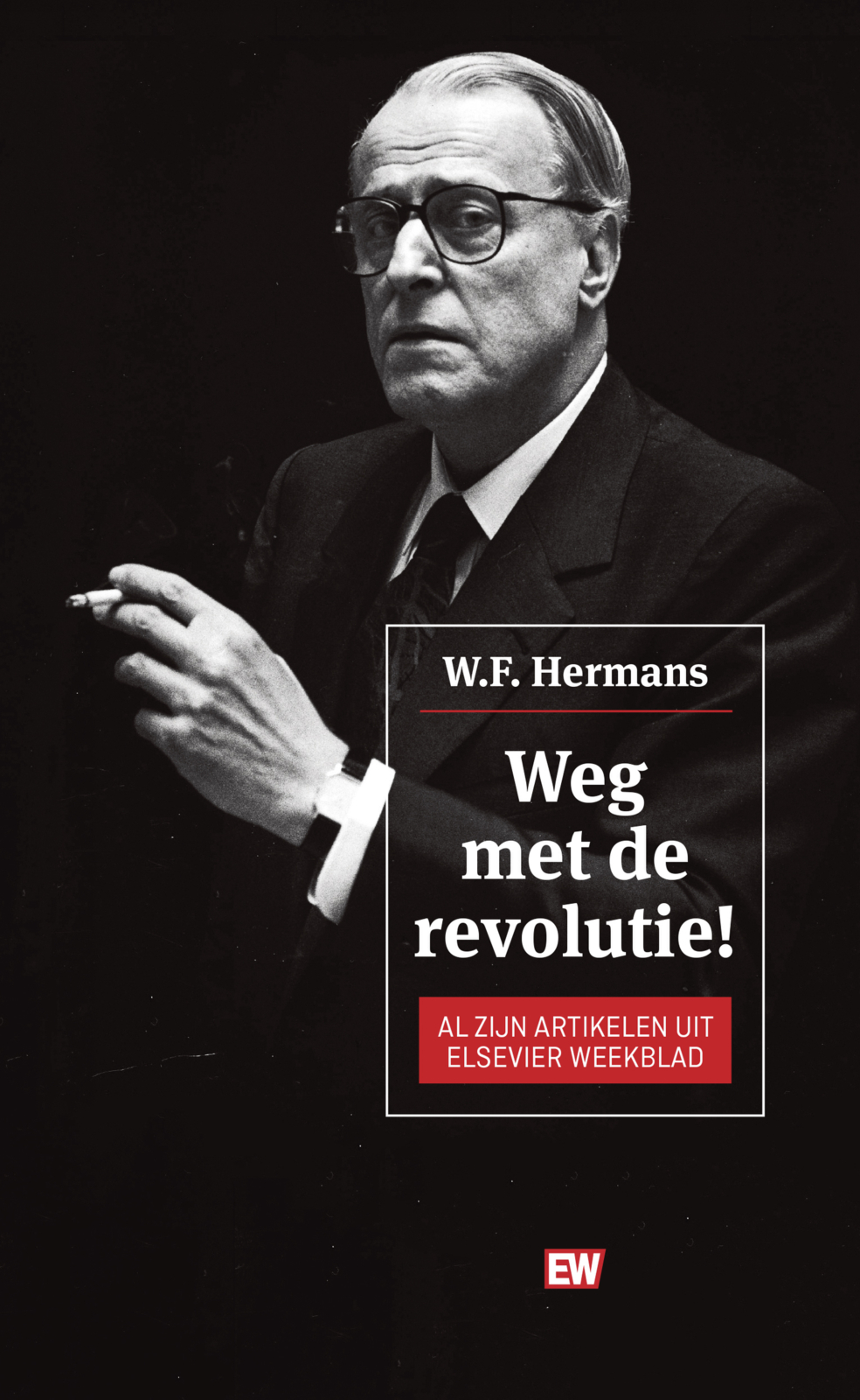 Weg met de revolutie! door W.F. Hermans